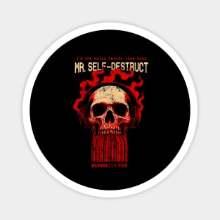 Mr. SELF-DESTRUCT Magnet
